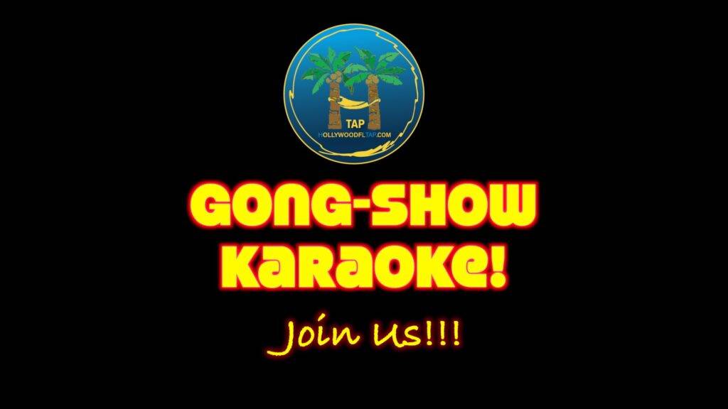 The Hollywood Gong Show Karaoke! Hollywood TAP (Trends and Places)