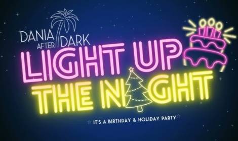 Dania After Dark – Light Up The Night