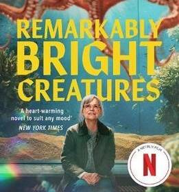 Movie Matinee – Remarkably Bright Creatures